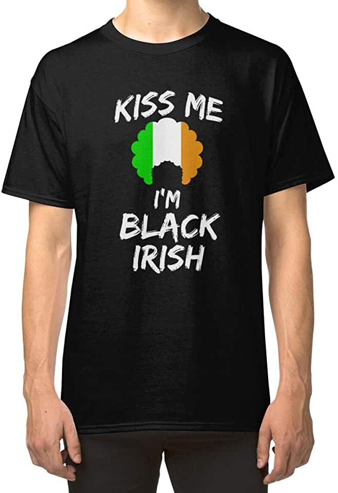 Kiss Me Im Black Funny Irish St Patricks Day Classic Unisex T-Shirt ...