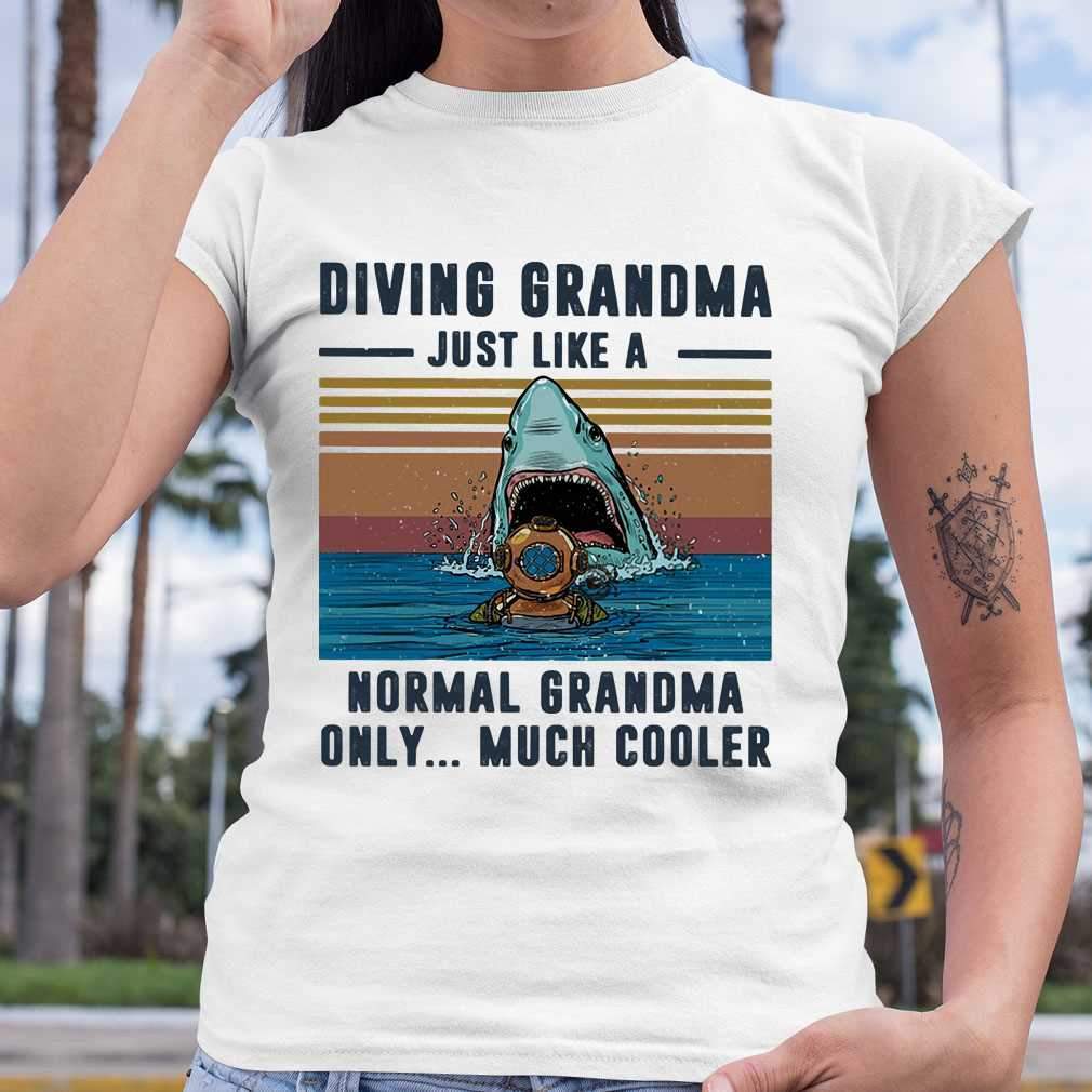 Diving Grandma Just Like A Normal Grandma Only Much Cooler Scuba Diving